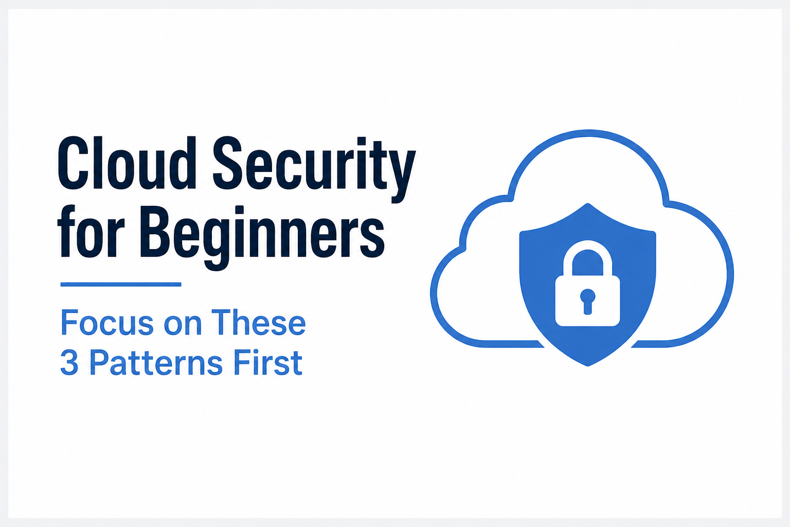 Cloud Security Fundamentals: The Complete Beginner’s Guide